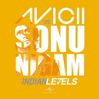 Sonu Nigam/Avicii Indian Levels - Single