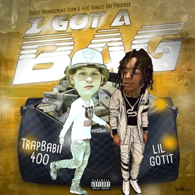 TrapBabii 400/Lil Gotit I Got A Bag