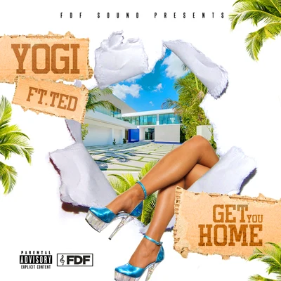 Lil Ted/The Royal Yogi Get You Home