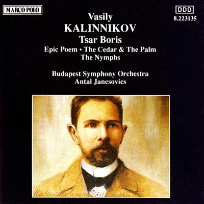 Budapest Symphony Orchestra KALINNIKOV: Tsar BorisEpic PoemThe Nymphs