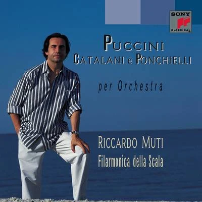 Riccardo Muti Puccini - Catalani - Ponchielli: Per Orchestra