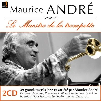 Jean Faustin/Maurice André/Orchestre de Jean Faustin et Jean Denjean Maurice André : Ses premiers enregistrements inédits (Le maestro de la trompette - His First Recordings)