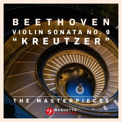 Florin Paul/Olaf Dressler The Masterpieces - Beethoven: Violin Sonata No. 9 in A Major, Op. 47 Kreutzer