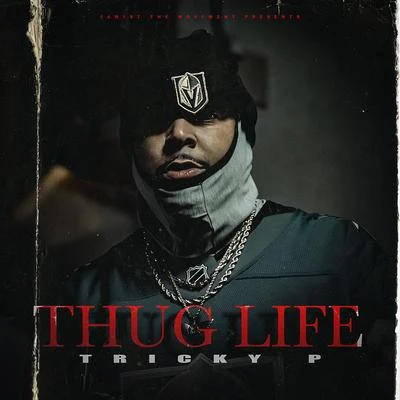 Tricky P THUG LIFE