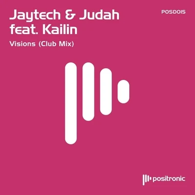 Judah/Jaytech Visions feat. Kailin (Club Mix)