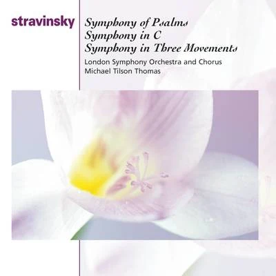 Michael Tilson Thomas Symphony Of Psalms; Symphony In C; Symphony In Three Movements