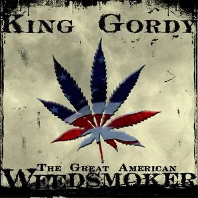 King Gordy The Great American Weed Smoker