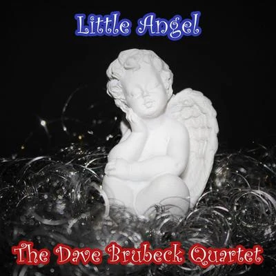 The Dave Brubeck Quartet Little Angel