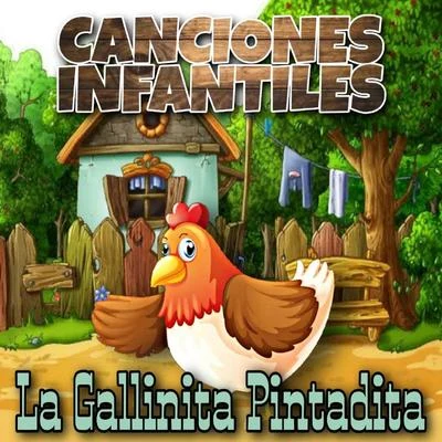 Canciones Infantiles La Gallinita Pintadita