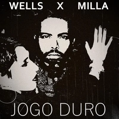 MILLA/Wells Jogo Duro