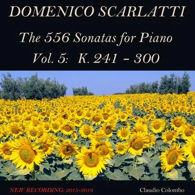 Claudio Colombo Domenico Scarlatti: The 556 Sonatas for Piano - Vol. 5: K. 241 - 300