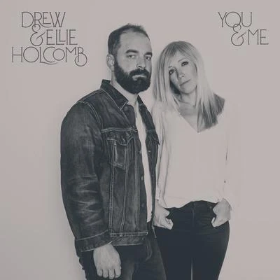 Ellie Holcomb/Drew Holcomb You and Me