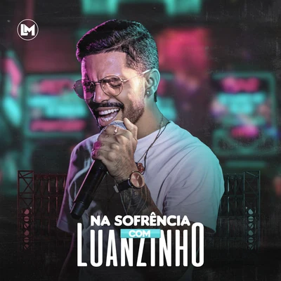 Luanzinho Moraes Na Sofrência Com Luanzinho