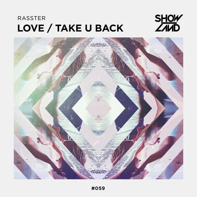 Rasster LoveTake U Back