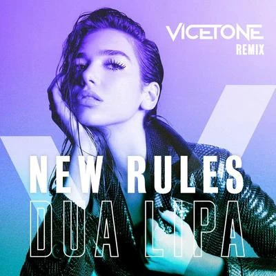 Vicetone/Dua Lipa New Rules (Vicetone Remix)