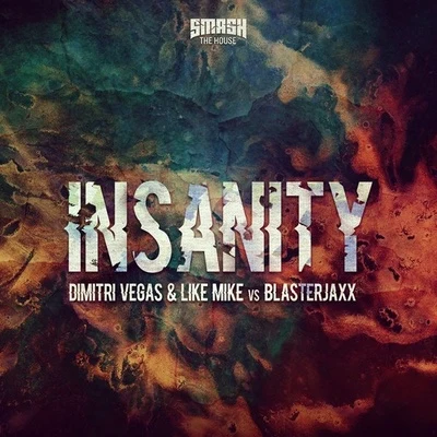 Dimitri Vegas & Like Mike Insanity