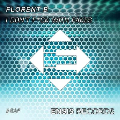 Florent B I Don't F*ck With Fakes