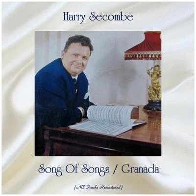 Harry Secombe Song Of SongsGranada (All Tracks Remastered)