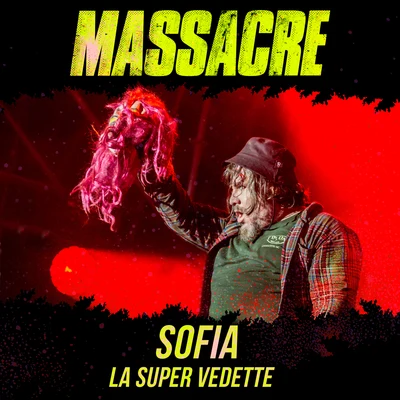 Massacre Sofía, La Súper Vedette (En Vivo)