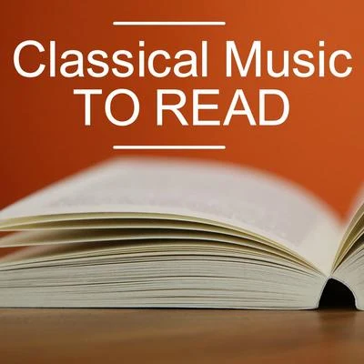 Igor Stravinsky/Franz Liszt/Samuel Barber/Maurice Ravel/Richard Wagner/Frederic Chopin Classical Music to Read