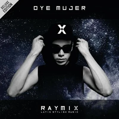 Raymix Oye Mujer (Deluxe Edition)