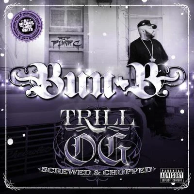 Bun B Trill O.G. (Screwed)