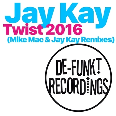 Jay Kay Twist (Remixes)