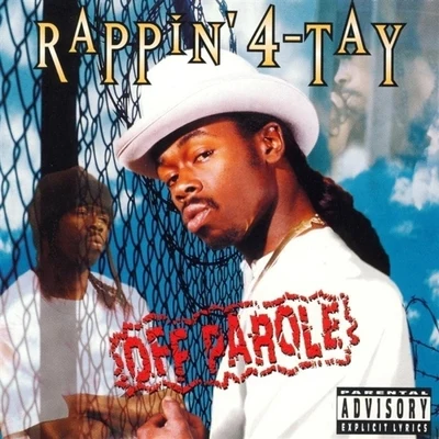 Rappin&#x27; 4-Tay Off Parole