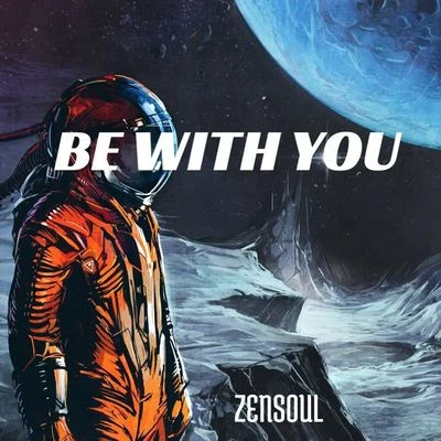 ZENSOUL BE WITH YOU