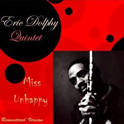 Eric Dolphy Quintet Miss Unhappy