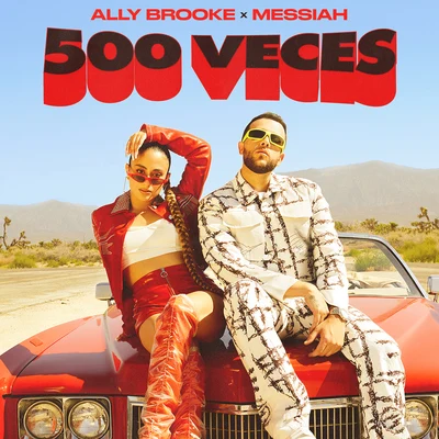 Messiah/Ally Brooke 500 Veces