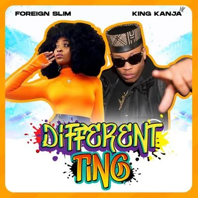 Foreign Slim/King Kanja Different Ting