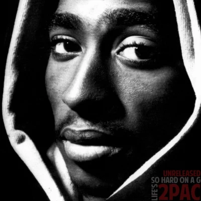 2Pac Lifes So Hard On A G (UNRELEASED)