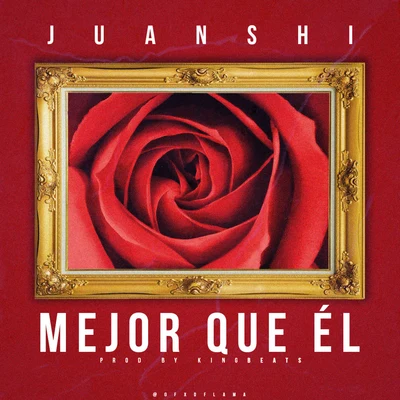 Juan$hi Mejor Que El