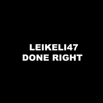 Leikeli47 Done Right