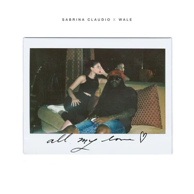 Wale/Sabrina Claudio All My Love