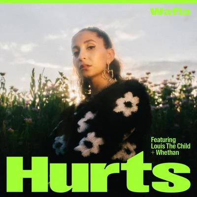 Louis The Child/Whethan/Wafia Hurts (feat. Louis The Child & Whethan)