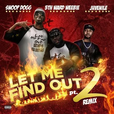 5th Ward Weebie Let Me Find out, Pt. 2 (Remix)