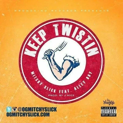 Mitchy Slick Keep Twistin (feat. Alley Boy) - Single