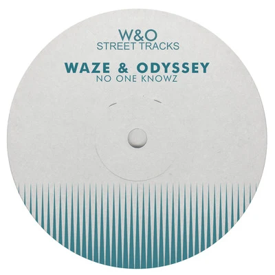 Waze &amp; Odyssey No One Knowz