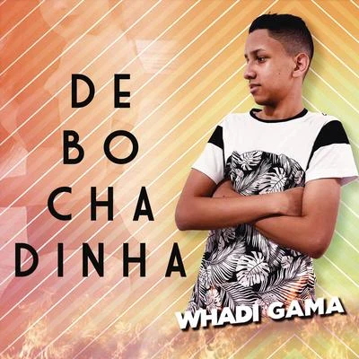 Whadi Gama Debochadinha