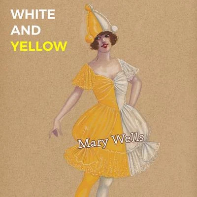 Mary Wells White and Yellow