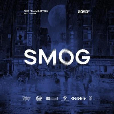 Peja/Slums Attack/Magiera Smog