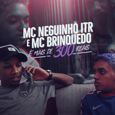 Mc Brinquedo É Mais de 300 Reais