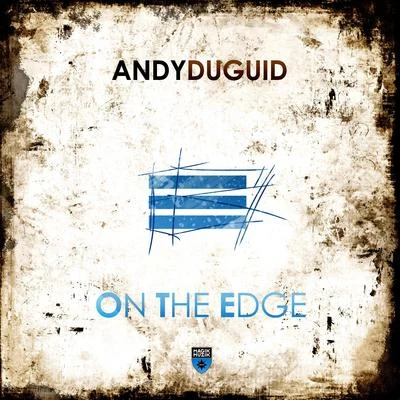 Andy Duguid On the Edge