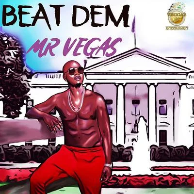 Mr Vegas Beat Dem