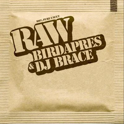 Birdapres/DJ Brace RAW