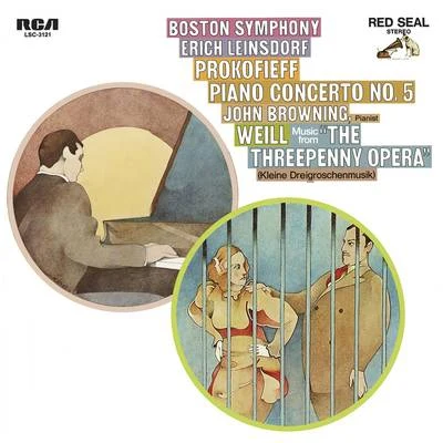 Erich Leinsdorf/Boston Symphony Orchestra/John Browning Prokofiev: Piano Concerto No.5 in G Major, Op. 55 & Weill: Kleine Dreigroschenmusik (Little Threepenny Music)