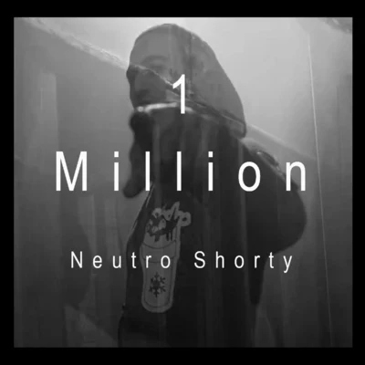 Neutro Shorty 1 Million