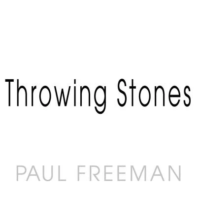 Paul Freeman Throwing Stones EP